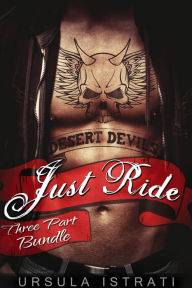 Title: Just Ride: Three Part Bundle (Desert Devils MC), Author: Ursula Istrati