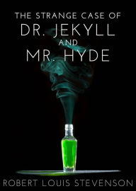 Title: The Strange Case of Dr. Jekyll And Mr. Hyde, Author: Robert Louis Stevenson