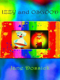 Title: Izzy and Osgood, Author: Jane Dossick