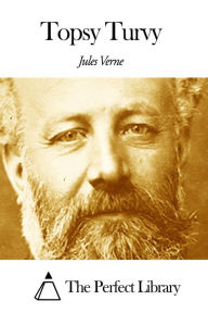 Title: Topsy Turvy, Author: Jules Verne