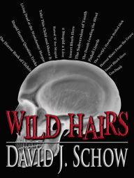 Title: Wild Hairs, Author: David J. Schow