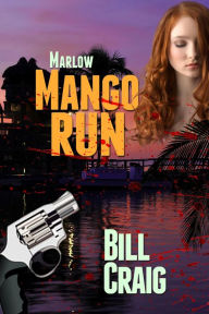 Title: Marlow: Mango Run, Author: Bill Craig