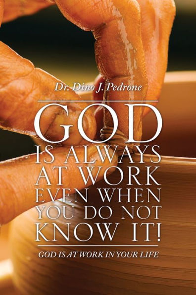 God is Always at Work Even When You do not know it!