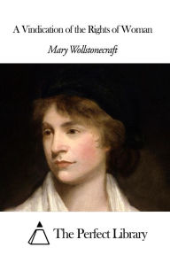 Title: A Vindication of the Rights of Woman, Author: Mary Wollstonecraft