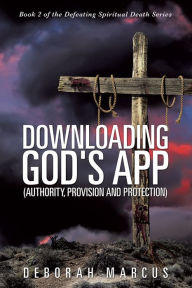 Title: Downloading God's APP, Author: Deborah Marcus