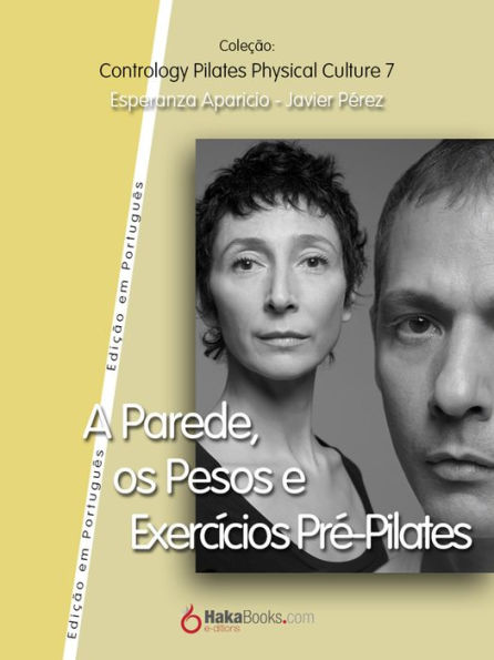 A Parede, os Pesos e Exercícios Pré-Pilates