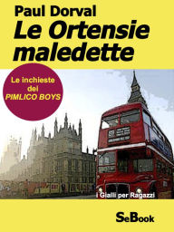 Title: Le Ortensie maledette - Le Inchieste dei Pimlico Boys, Author: Paul Dorval