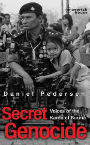 Title: Secret Genocide: Voices of the Karen of Burma, Author: Daniel Pedersen