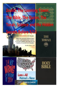 Title: Zealot: The Looming Tower, The Bible, The Quran, The Torah, Science and the Hidden Secrets Before 9/11, Author: Faisal Fahim