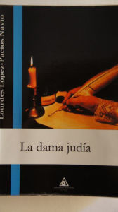 Title: La Dama Judia, Author: Lourdes López-Pacios Navío