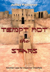 Title: Tempt Not the Stars, Author: Julius Falconer