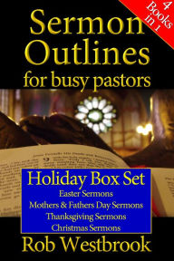 Title: Sermon Outlines for Busy Pastors: Holiday Box Set, Author: Rob Westbrook