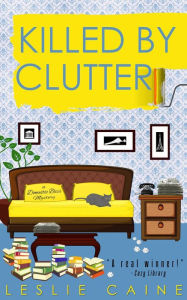 Title: Killed by Clutter, Author: Leslie Caine