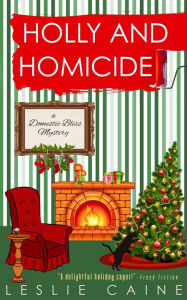 Title: Holly and Homicide, Author: Leslie Caine