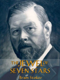 Title: THE JEWEL OF SEVEN STARS, Author: Bram Stoker