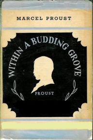 Title: Within A Budding Grove, Author: Marcel Proust