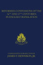 Reformed Confessions of the 16th and 17th Centuries in English Translation (1523-1693)