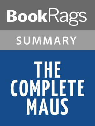 The Complete Maus By Art Spiegelman L Summary Study Guide By Bookrags Nook Book Ebook Barnes Noble