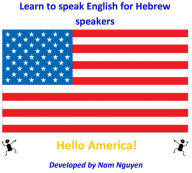 Title: Learn to Speak English for Hebrew Speakers, Author: Nam Nguyen