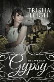 Title: Gypsy (The Cavy Files Series #1), Author: Trisha Leigh