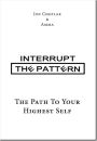 Interrupt The Pattern
