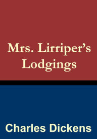 Title: Mrs. Lirriper, Author: Charles Dickens