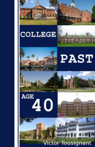 Title: College Past Age 40, Author: Victor Tousignant