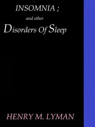 Insomnia and Other Disorders of Sleep