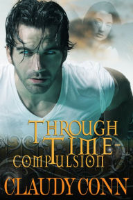 Title: Through Time-Compulsion, Author: Claudy Conn