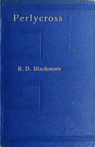 Title: Perlycross (Illustrated), Author: R. D. Blackmore
