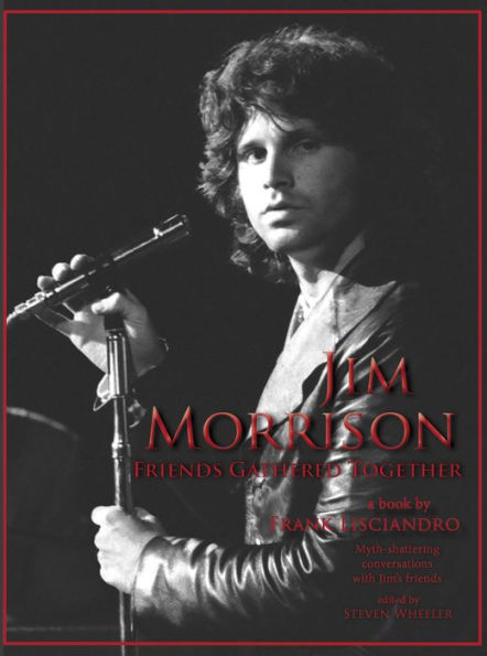 Jim Morrison: Friends Gathered Together