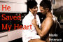 He Saved My Heart [Dominant Man Alpha Male Erotic Romance]