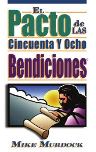 Title: El Pacto de Las 58 Bendiciones, Author: Mike Murdock