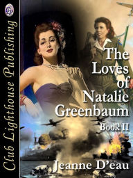 Title: The Loves of Natalie Greenbaum Book II, Author: Jeanne D'Eau