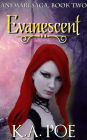 Evanescent (Ani'mari Saga, Book Two)