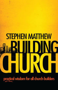 Title: Building Church, Author: Stephen Matthew