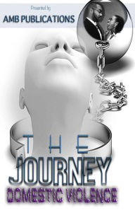 Title: The Journey: Domestic Violence, Author: LJ Thomas