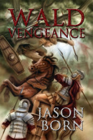 Title: Wald Vengeance, Author: Jason Born