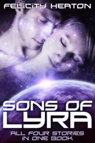 Title: Sons of Lyra: Science Fiction Romance Anthology, Author: Felicity Heaton