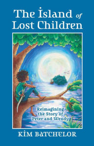 Title: The Island of Lost Children, Author: Kim Batchelor