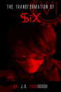 The Transformation of Six