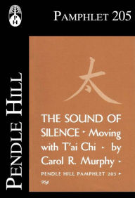 Title: The Sound of Silence: Moving with T, Author: Carol R. Murphy