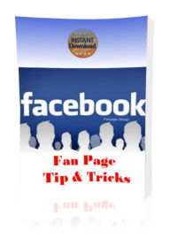 Title: Facebook Fan Page Tips and Tricks, Author: Digital Downloads