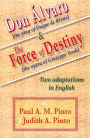 Don Alvaro [the Play of Duque de Rivas] & The Force of Destiny [the Opera of Giuseppe Verdi]