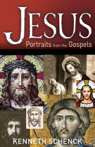Title: Jesus: Portraits from the Gospels, Author: Kenneth Schenck