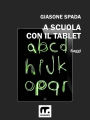 A scuola con il tablet