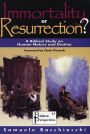 Immortality or Resurrection?