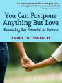 You Can Postpone Anything But Love