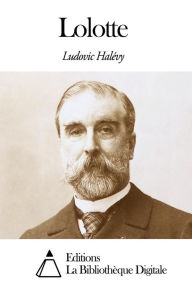 Title: Lolotte, Author: Ludovic Halévy