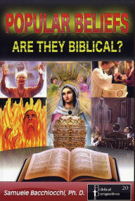 Title: Popular Beliefs: Are They Biblical?, Author: Samuele Bacchiocchi